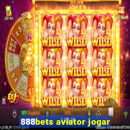 888bets aviator jogar